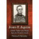 James F. Jaquess: Scholar, Soldier and Private Agent for President Lincoln