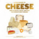 A Field Guide to Cheese: How to Select, Enjoy, and Pair the World's Best Cheeses