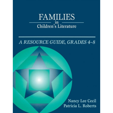 Families in Children's Literature: A Resource Guide, Grades 4-8