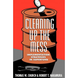 Cleaning Up the Mess: Implementation Strategies in Superfund