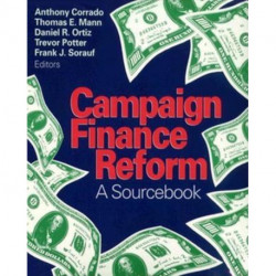 Campaign Finance Reform: A Sourcebook