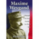Maxime Weygand: A Biography of the French General in Two World Wars
