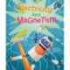 Electricity and Magnetism: Let's Experiment!