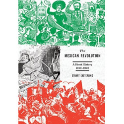 The Mexican Revolution: A Short Introduction