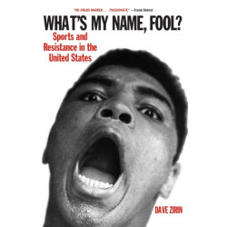 What's My Name, Fool?: Sports and Resistance in the United States