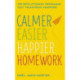 Calmer, Easier, Happier Homework: The Revolutionary Programme That Transforms Homework