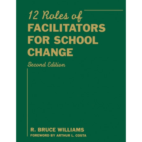 Twelve Roles of Facilitators for School Change