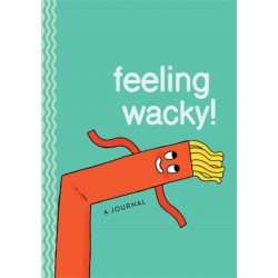 Feeling Wacky!: The Wacky Waving Inflatable Tube Guy Journal