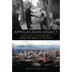 Appalachian Legacy: Economic Opportunity after the War on Poverty