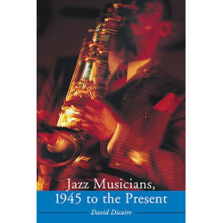 Jazz Musicians, 1945 to the Present