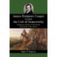 James Fenimore Cooper versus the Cult of Domesticity: Progressive Themes of Femininity and Family in the Novels