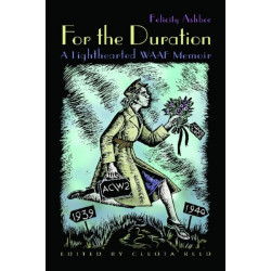 For the Duration: A Lighthearted WAAF Memoir