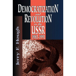 Democratization and Revolution in the USSR, 1985-91