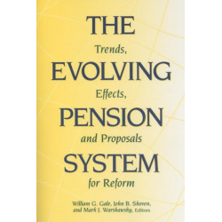 The Evolving Pension System: Trends, Effects, and Proposals for Reform