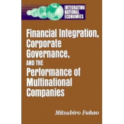 Financial Integration, Corporate Governance, and the Performance of Multinational Companies
