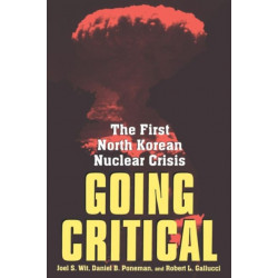 Going Critical: The First North Korean Nuclear Crisis