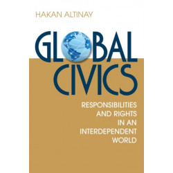 Global Civics: Responsibilities and Rights in an Interdependent World