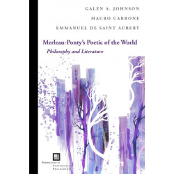 Merleau-Ponty's Poetic of the World: Philosophy and Literature