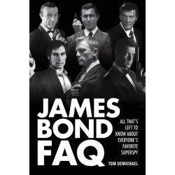James Bond FAQ: All That's Left to Know About Everyone's Favorite Superspy