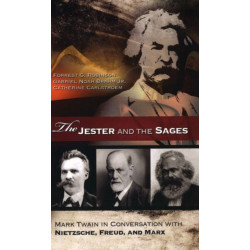 The Jester and the Sages: Mark Twain in Conversation with Nietzsche, Freud, and Marx