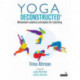 Yoga Deconstructed(r): Movement Science Principles for Teaching