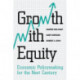 Growth with Equity: Economic Policymaking for the Next Century