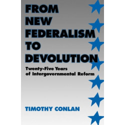From New Federalism to Devolution: Twenty-Five Years of Intergovernmental Reform