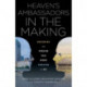 Heaven's Ambassadors in the Making: Becoming the Person You Were Created to Be