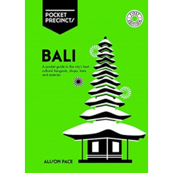 Bali Pocket Precincts: A Pocket Guide to the Island's Best Cultural Hangouts, Shops, Bars and Eateries