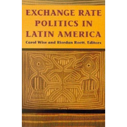 Exchange Rate Politics in Latin America