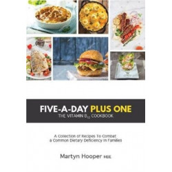 Five-A-Day Plus One: The Vitamin B12 Cookbook
