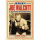 Jersey Joe Walcott: A Boxing Biography
