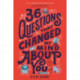 36 Questions That Changed My Mind About You