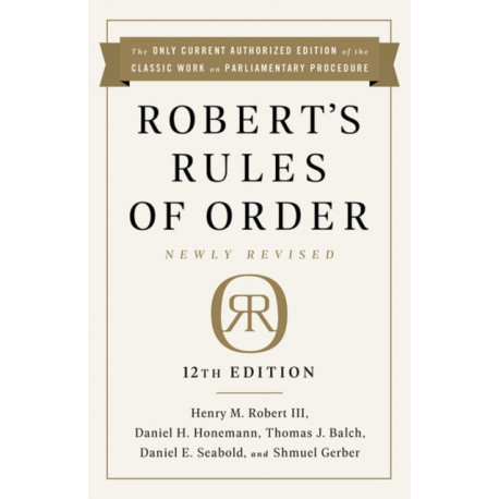Robert's Rules of Order Newly Revised, 12th edition