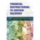 Financial Restructuring to Sustain Recovery