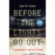 Before the Lights Go Out: A Season Inside a Game on the Brink