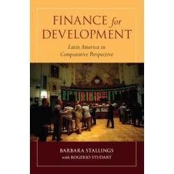 Finance for Development: Latin America in Comparative Perspective