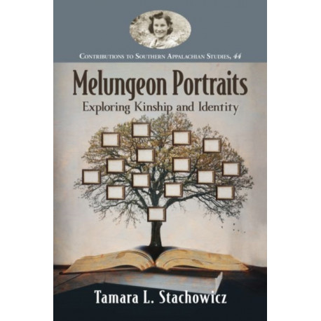 Melungeon Portraits: Exploring Kinship and Identity