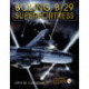 Boeing B-29 Superfortress  Vol. II: American Bomber Aircraft in World War II