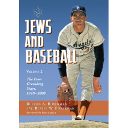 Jews and Baseball: Volume 2, The Post-Greenberg Years, 1949-2008