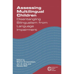 Assessing Multilingual Children: Disentangling Bilingualism from Language Impairment