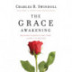 The Grace Awakening: Believing in grace is one thing. Living it is another.