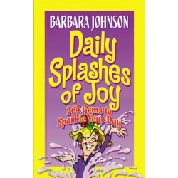 Daily Splashes of Joy: 365 Gems to Sparkle Your Day