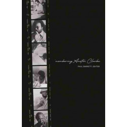 'Membering Austin Clarke: A Writer, a Life