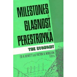 Milestones in Glasnost and Perestroyka: The Economy