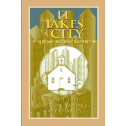 It Takes a City: Getting Serious about Urban School Reform