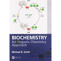 Biochemistry: An Organic Chemistry Approach
