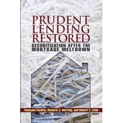 Prudent Lending Restored: Securitization After the Mortgage Meltdown