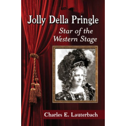 Jolly Della Pringle: Star of the Western Stage