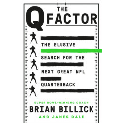 The Q Factor: The Elusive Search for the Next Great NFL Quarterback